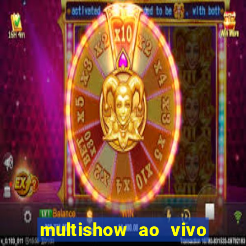 multishow ao vivo gratis online